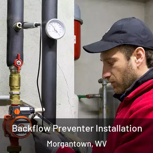  Backflow Preventer Installation Morgantown, WV