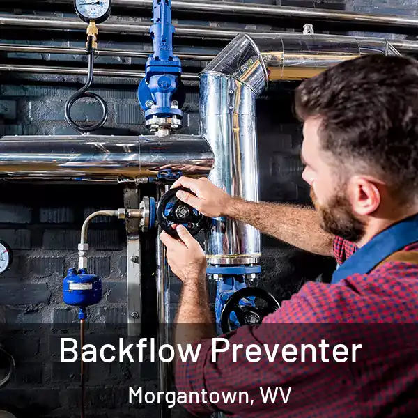  Backflow Preventer Morgantown, WV