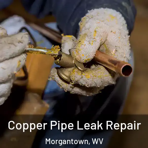  Copper Pipe Leak Repair Morgantown, WV