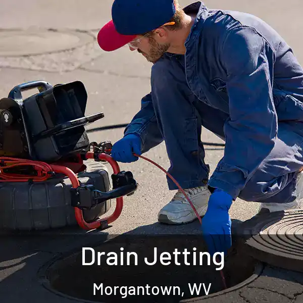  Drain Jetting Morgantown, WV