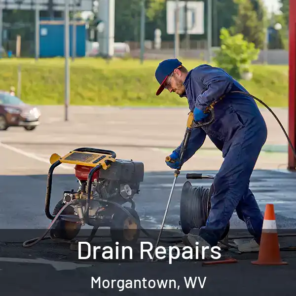  Drain Repairs Morgantown, WV