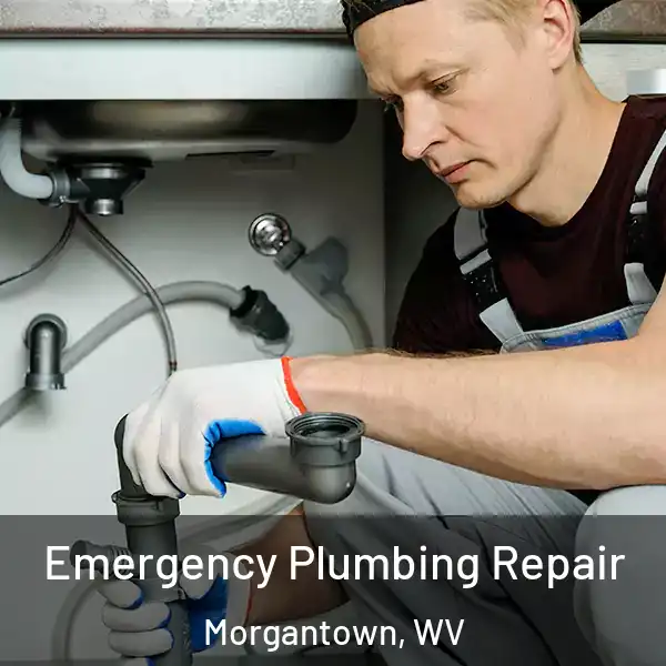  Emergency Plumbing Repair Morgantown, WV