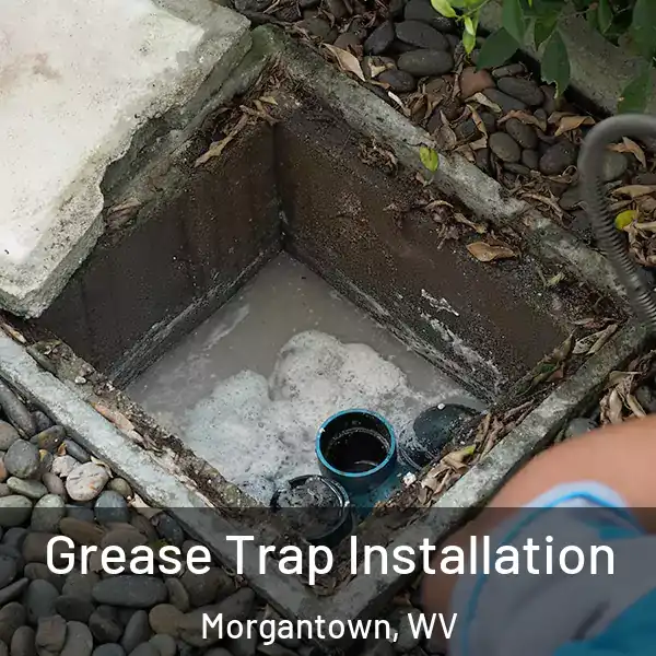  Grease Trap Installation Morgantown, WV