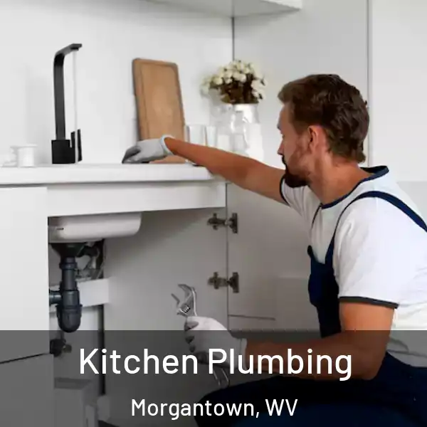  Kitchen Plumbing Morgantown, WV