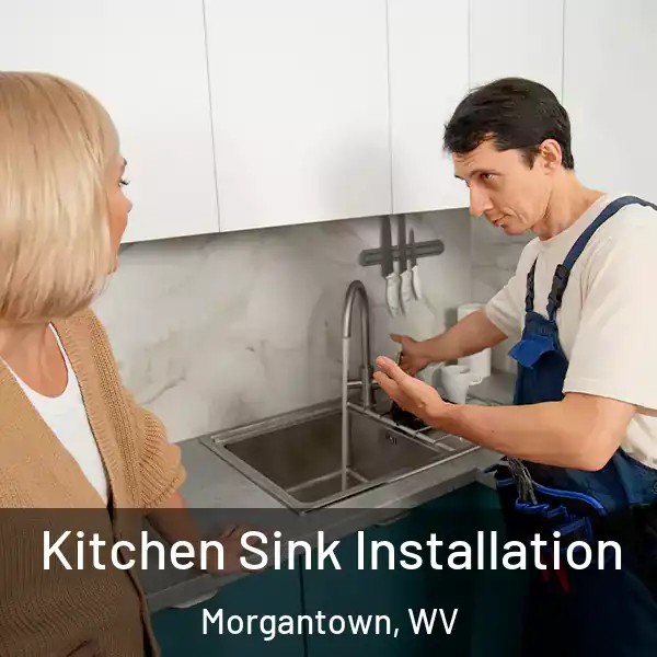  Kitchen Sink Installation Morgantown, WV