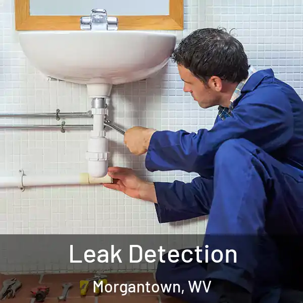  Leak Detection Morgantown, WV