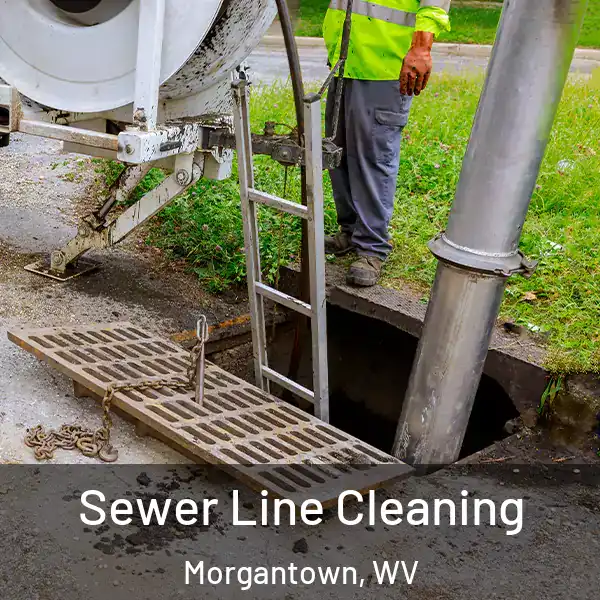  Sewer Line Cleaning Morgantown, WV