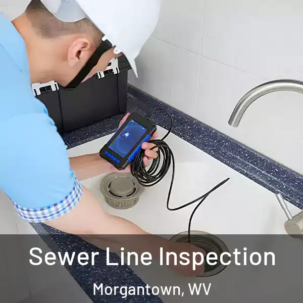  Sewer Line Inspection Morgantown, WV