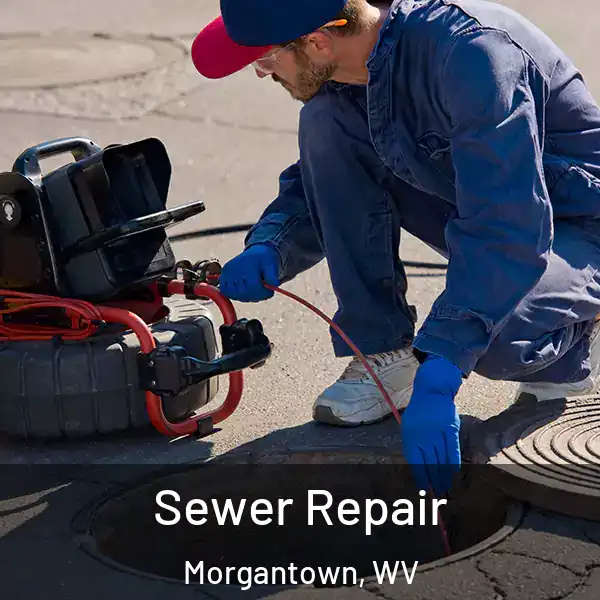  Sewer Repair Morgantown, WV