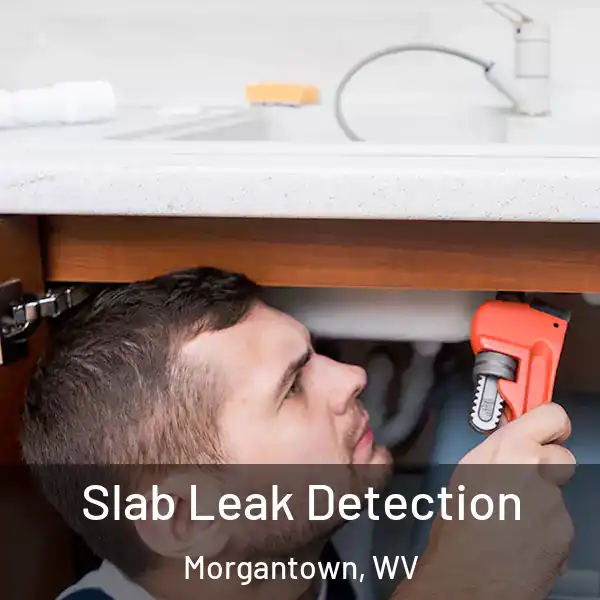  Slab Leak Detection Morgantown, WV