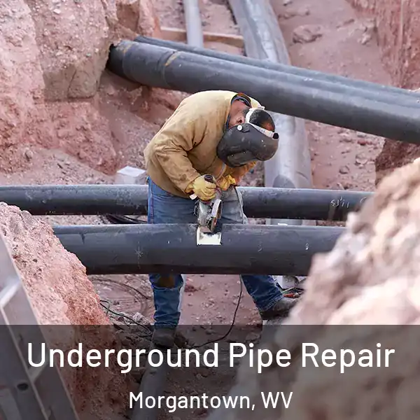  Underground Pipe Repair Morgantown, WV
