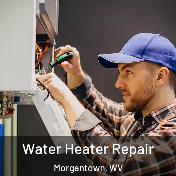  Water Heater Repair Morgantown, WV